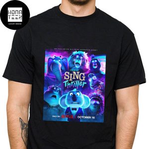 Sing Thriller Short Film Debuts On Netflix Happy Halloween 2024 Classic T-Shirt