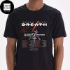 Catch Your Breath The Broken Souls Tour Dates 2025 Fan Gifts Two Sides Classic T-Shirt