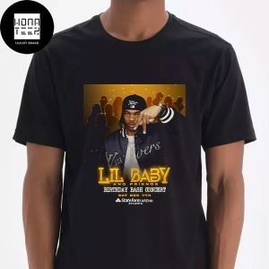 Lil Baby And Friends Birthday Bash Concert On December 7th 2024 Fan Gifts Classic T Shirt