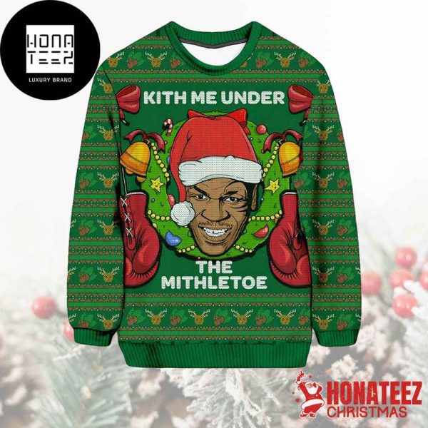 Mike Tyson Wearing Santa Hat Kith Me Under The Mithletoe Xmas Gifts 2024 Ugly Christmas Sweater