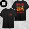 Pearl Jam Show At People First Stadium Gold Coast Australia On November 13 2024 Red Version Fan Gifts Classic T-Shirt