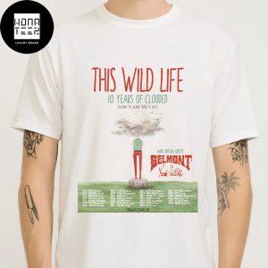 This Wild Life 10 Years Of Clouded 2025 Tour Dates Fan Gifts Classic T-Shirt