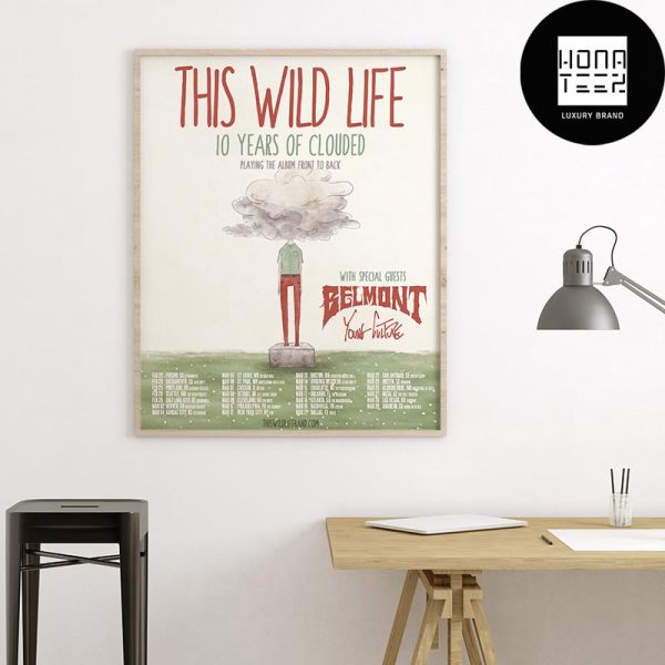 This Wild Life 10 Years Of Clouded 2025 Tour Dates Fan Gifts Home Decor Poster Canvas