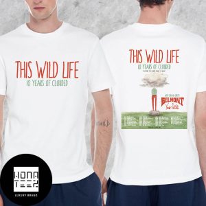 This Wild Life 10 Years Of Clouded 2025 Tour Dates Fan Gifts Two Sides Classic T-Shirt