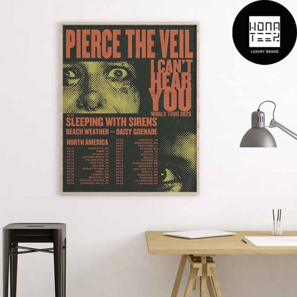 Pierce The Veil I Can’t Hear You World Tour 2025 North American Tour Dates Fan Gifts Home Decor Poster Canvas