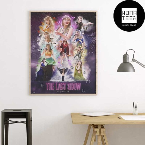 Taylor Swift The Last Show Of The Eras Tour Fan Gifts Home Decor Poster Canvas