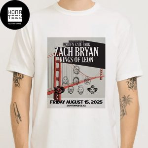 Zach Bryan And Kings Of Leon San At Francisco’s Golden Gate Park Concert On August 15 2025 Fan Gifts Classic T-Shirt